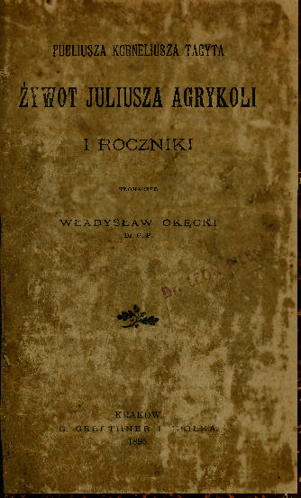 Publius of Cornelius Tacitus Lives of Juliusz Agrykola and; Annals