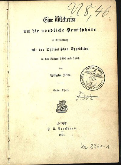 Erster Theil: Eine Weltreise um die nördliche Hemisphäre in Verbindung mit der Ostasiatischen Expedition in den Jahren 1860 und 1861