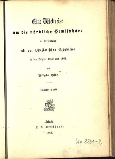 Zweiter Theil: Eine Weltreise um die nördliche Hemisphäre in Verbindung mit der Ostasiatischen Expedition in den Jahren 1860 und 1861