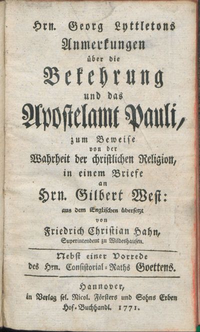 Hrn. Georg Lyttletons Anmerkungen über die Bekehrung und das Apostelamt Pauli, zum Beweise von der Wahrheit der christlichen Religion : in einem Briefe an Hrn. Gilbert West