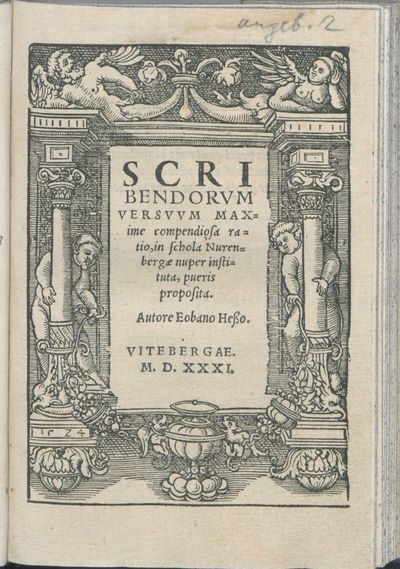 Scribendorvm Versvvm Maxime compendiosa ratio, in schola Nurenbergæ nuper instituta, pueris proposita