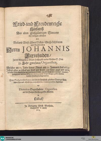 Fried- und freudenreiche Hinfarth des ... Johannis Buxtehuden ... welcher im 72. Jahr seines Alters am 22 Januarii des 1674. Jahres ... zu Lübek ... abgeschieden