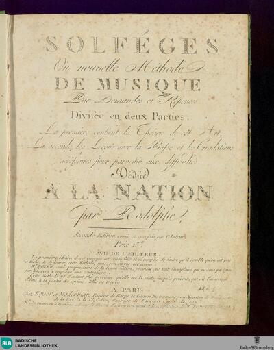 Solféges ou nouvelle méthode de musique : par demandes et réponses; divisées en deux parties; la premiere contient la théorie de cet art, la seconde les leçons avec la Basse et les gradations nécessaires pour parvenir aux difficultés