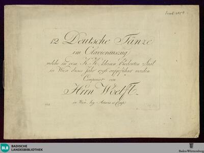 12 Deutsche Tänze im Clavierauszug : welche in dem K.K. kleinen Redouten Saal in Wien dieses Jahr 1796 aufgeführt worden