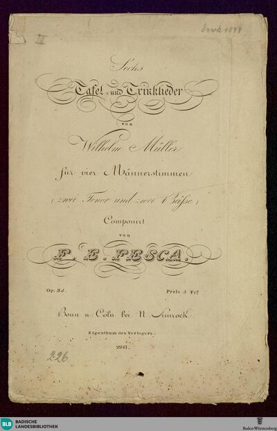 Sechs Tafel und Trinklieder von Wilhelm Müller : für vier Männerstimmen (zwei Tenor und zwei Bässe); op. 35