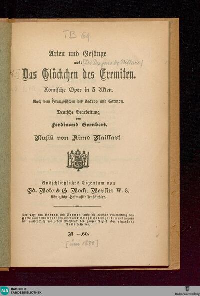 Arien und Gesänge aus: Das Glöckchen des Eremiten : komische Oper in 3 Akten; [Textbuch]