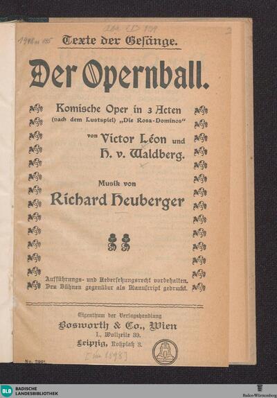 Der Opernball : komische Oper in 3 Akten (nach dem Lustspiel) "Die Rosa-Dominos"