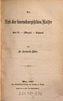 Oesterreichische Geschichte für das Volk. Die Zeit der luxemburgischen Kaiser. Karl IV. (Wenzel)-Sigmund.