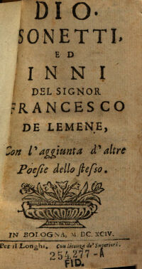 Dio Sonetti, ed inni ... con l'aggiunta d'altre Poesie dello stesso. del signor Francesco de Lemene