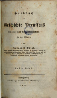 Handbuch der Geschichte Preussens bis zur Zeit der Reformation. in drei Bänden. von Johannes Voigt 1