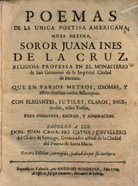 Poemas. [1]. Poemas De La Unica Poetisa Americana, Musa Dezima, Soror Juana Ines De La Cruz ... Sacolos a luz Don Juan Camacho Gayna