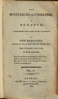 The mysteries of Udolpho, a romance; Interspersed with some pieces of poetry, by Ann Radcliffe, author of the romance of the forest, etc. The second edition in four volumes. 2