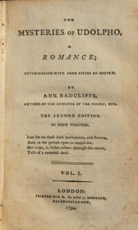 The mysteries of Udolpho, a romance; Interspersed with some pieces of poetry, by Ann Radcliffe, author of the romance of the forest, etc. The second edition in four volumes. 1