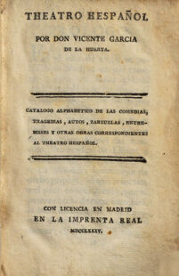 Theatro Hespanol ; Catalogo Alphabetico de las Comedias, Tragedias, Autos, Zarzuelas, Entremeses (etc.)