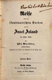 Reise nach dem skandinavischen Norden und der Jnsel Jsland im Jahre 1845. Von Jda Pfeiffer, geborne Meyer, Verfasserin der "Reise einer Wienerin in das heilige Land". Zweiter Band