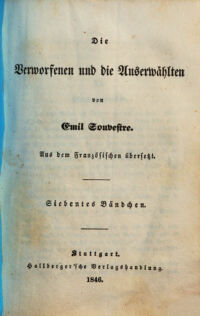 Die Verworfenen und die Auserwählten. von Emil Souvestre. 7