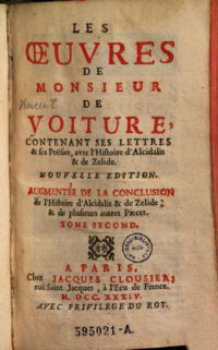 Les Oeuvres De Monsieur De Voiture, Conentant Ses Lettres & ses Poësies, avec l'Histoire d'Alcidalis & de Zelide. 2