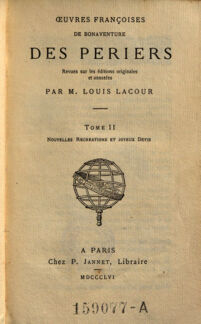 Oeuvres françoises de Bonaventure des Periers. rev. sur les éd. orig. et annot. par M. Louis Lacour. 2. Nouvelles récréations et joyeux devis