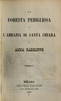 La foresta perigliosa, o l'abbazia di Santa Chiara. 1