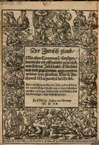 Der Judisch glaub, mit allen Ceremonien, satzu[n]gen, heimliche un[d] offentliche gebreüch wie sich die Jüde[n] halte[n] (etc.)