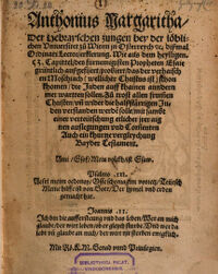 Erklerung, Wie aus dem heylligen 53. Capittel des ... Propheten Esaie grüntlich außgefüert ... das der verhaischen Moschiach [wellicher Christus ist] schon khomen, die Juden auff khainen anndern mer wartten sollen (etc.)
