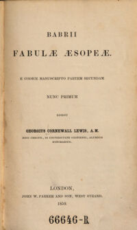 Fabulae Aesopeae. E Codice Manuscripto Partem Secundam Nunc Primum Edidit Georgius Cornewall Lewis