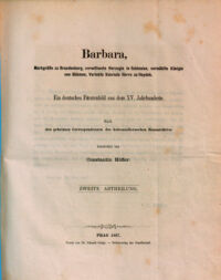 Barbara, Markgräfin zu Brandenburg, verwittwete Herzogin in Schlesien, vermählte Königin von Böhmen, Verlobte Konrads Herrn zu Haydek. ein deutsches Fürstenbild aus dem XV. Jahrhunderte ; nach den geheimen Correspondenzen des hohenzollerschen Hausarchives. bearb. von Constantin Höfler. 2