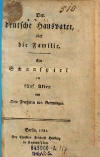 Der deutsche Hausvater, oder die Familie. Ein Schauspiel in fünf Akten. von Otto Freyherrn von Gemmingen
