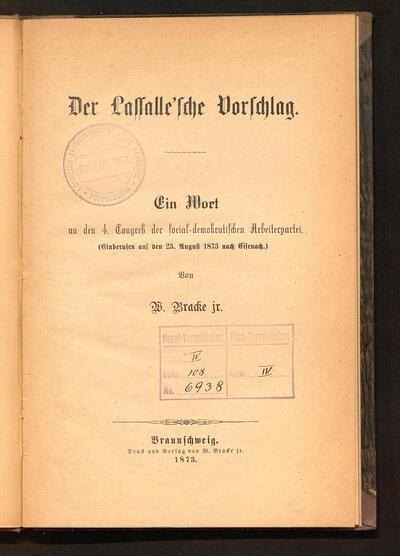 Der Lassalle'sche Vorschlag : ein Wort an den 4. Congreß der social-demokratischen Arbeiterpartei ; (einberufen auf den 23. August 1873 nach Eisenach.)