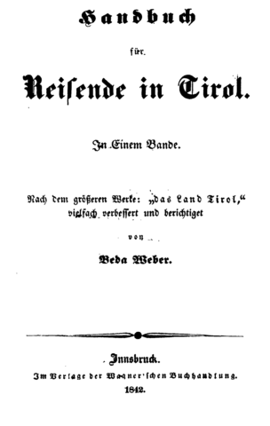 in einem Bande ; nach dem größeren Werke: "das Land Tirol", vielfach verbessert und berichtigt