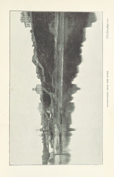 Krasnoyarsk from "Roughing it in Siberia, with some account of the Trans-Siberian Railway and the gold-mining industry of Asiatic Russia. Illustrated".