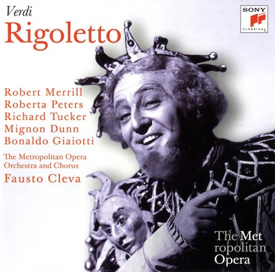 Rigoletto / Verdi ; Robert Merrill, Roberta Peters, Richard Tucker, Mignon Dunn, Bonaldo Giaiotto ; The Metropolitan Opera Orchestra and Chorus ; Fausto Cleva [direttore]