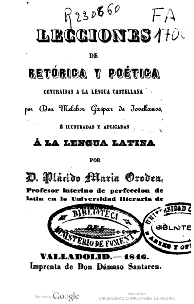 Lecciones de retórica y poética contraidas a la lengua castellana por Melchor Gaspar de Jovellanos é ilustradas y aplicadas á la lengua latina