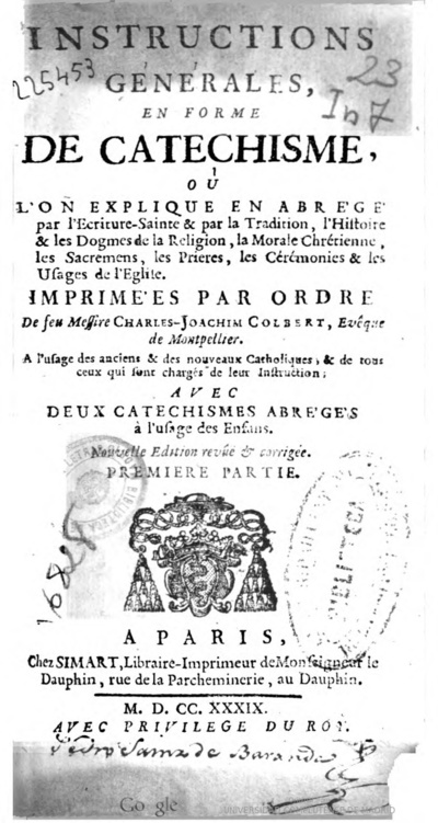 Instructions générales en forma de Catechismos où l'on explique en abrégé par l'ecriture Sainte & par la tradition, l'histoire & les dogmes de la Religion ..