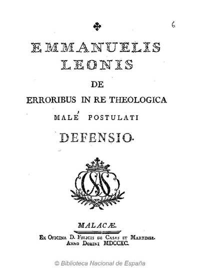 Emmanuelis Leonis De erroribus in re theologica malé postulati defensio [Texto impreso]De erroribus in re theologica malé postulati defensio
