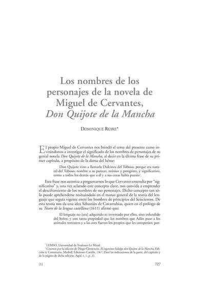 Los nombres de los personajes de la novela de Miguel de Cervantes, Don Quijote de la Mancha.