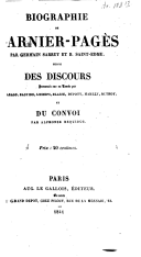 Biographie de Garnier-Pagès ... suivie des discours prononcés sur sa tombe ... et du convoi
