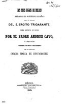 Los tres siglos de Mejico durante el gobierno Espanol...