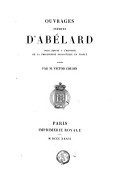 Ouvrages inédits d'Abélard pour servir à l'histoire de la philosophie scolastique en France