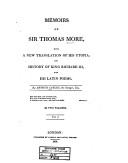 Memoirs of Sir Thomas More, with a new translation of his Utopia, his History of King Richard III, and his Latin poems
