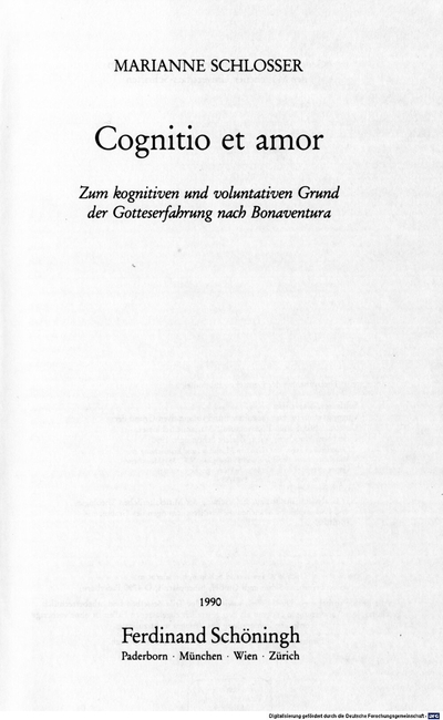 Cognitio et amor :zum kognitiven und voluntativen Grund der Gotteserfahrung nach Bonaventura