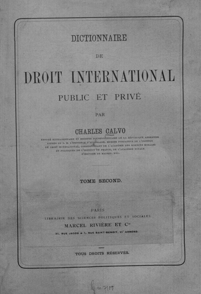 Dictionnaire de Droit International public et privé :Par Charles Calvo. 2
