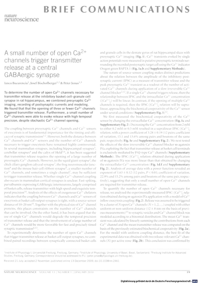 ˜Aœ small number of open Ca2+ channels trigger transmitter release at a central GABAergic synapse