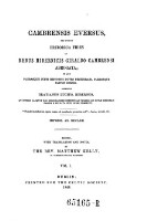 Cambrensis eversus, seu potius historica fides in rebus hibernicis Giraldo Cambrensi abrogata ... Ed. with transl. by Matthew Kelly (1)