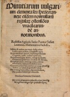 Minutiarum vulgarium elementa seu species: annexe eisdem nonnullarum regularum ostensiones una cum earundem annotationibus