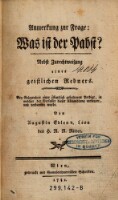 Anmerkung zur Frage: Was ist der Pabst ? Nebst Zurechtweisung eines geistlichen Redners (etc.)