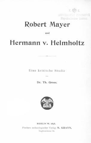 Robert Mayer und Hermann v. Helmholtzeine kritische Studie