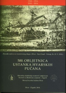 500. obljetnica ustanka hvarskih pučana : zbornik radova sa znanstvenog skupa (Hvar-Stari Grad-Vrbanj, 26.-28. V. 2010.