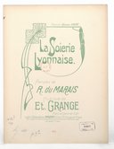 La Soirée lyonnaise. Paroles de R. Du Marais. Musique de Et Grange. Piano et chant...
