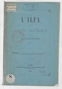 L'Alfa des hauts plateaux de l'Algérie... (Extrait des rapports de M. le chef de bataillon Charrier.)